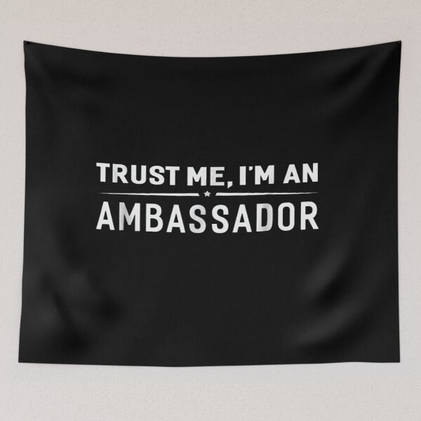 Item preview, Trust Me I'm An Ambassador designed and sold by BTGTEES.