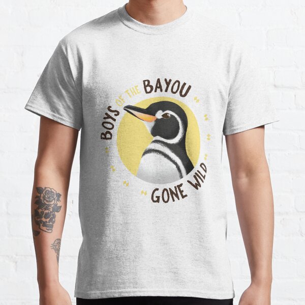 Boys of the Bayou Gone Wild-penguin Classic T-Shirt