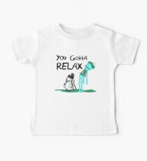 Mr. Meeseeks Quote T-shirt - You Gotta Relax - White Baby Tee