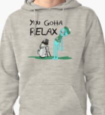 Mr. Meeseeks Quote T-shirt - You Gotta Relax - White Pullover Hoodie