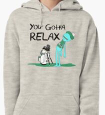 Mr. Meeseeks Quote T-shirt - You Gotta Relax - White Pullover Hoodie