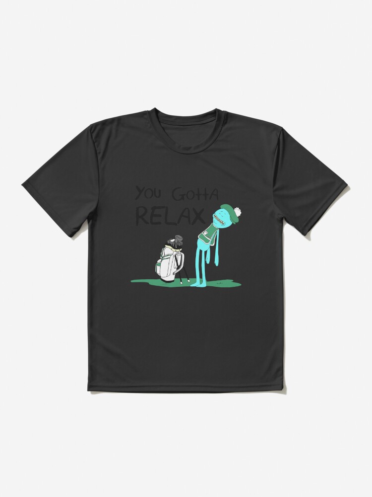 "Mr. Meeseeks Quote T-shirt - You Gotta Relax - White ...