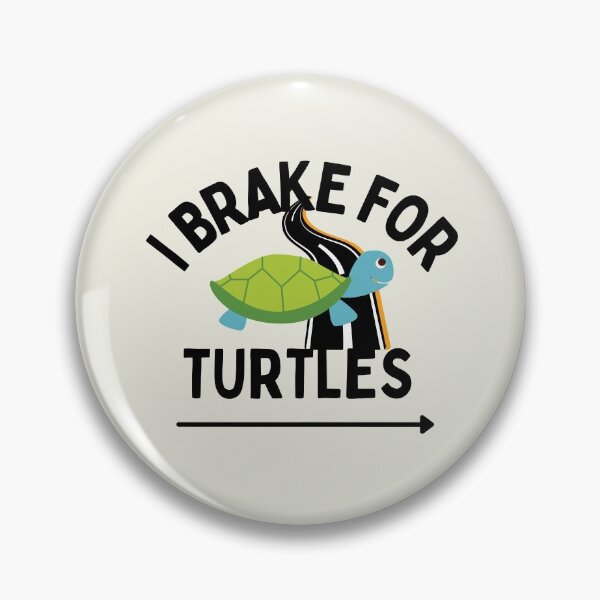 Item preview, I Brake for Turtles designed and sold by Brat-Cat-Shirts.