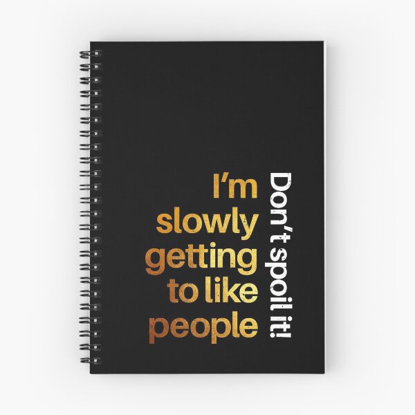 Item preview, I'm slowly getting to like people - don't spoil it designed and sold by Inc-Solutions.
