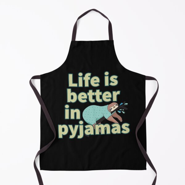 Item preview, Life is Better in Pyjamas. Sloth in Pyjamas designed and sold by Hilomind.