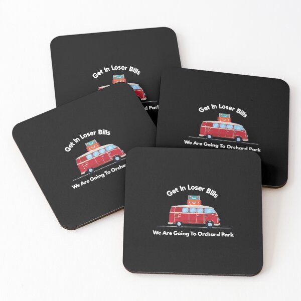 Item preview, Get In Loser Bills We Are Going To Orchard Park designed and sold by TAWFIKATZ.
