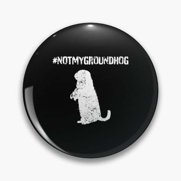 Item preview, Not My Groundhog designed and sold by wheedesign.