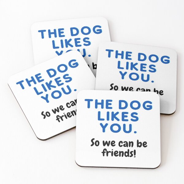 Item preview, The dog likes you so we can be friends.  designed and sold by chicwear.