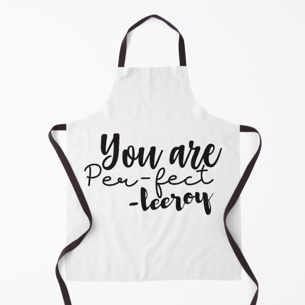 Item preview, You are Per-Fect - Leeroy designed and sold by LinhlyHarwell13.