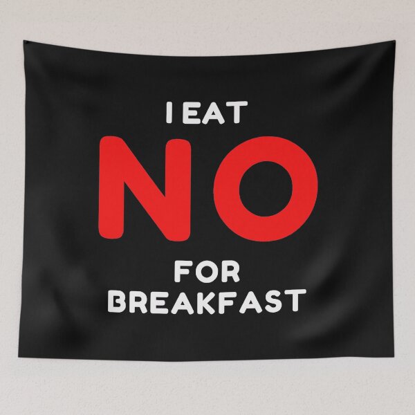 Item preview, I eat no for breakfast sarcastic quote t shirt [P-IEN 1]B [504]  designed and sold by HIPNOTIZAR  CRAFTS.