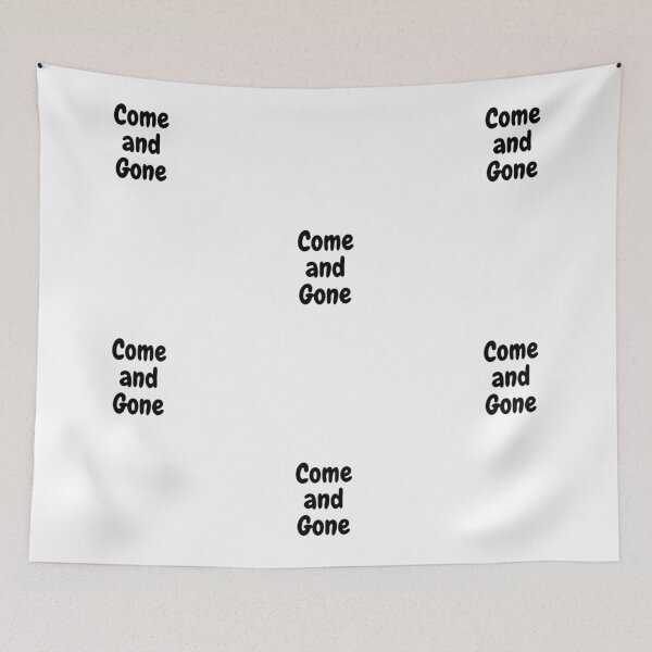 Item preview, Come and Gone designed and sold by Omniodise.