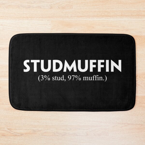 Item preview, STUDMUFFIN (3% stud, 97% muffin.) designed and sold by DotorEaon.