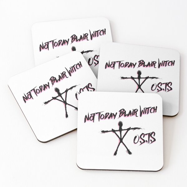 “Not Today Blair Witch” Coasters (Set of 4)