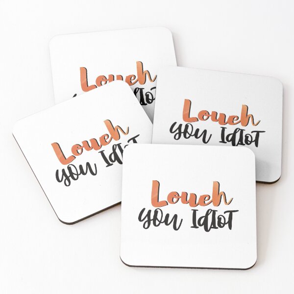 Item preview, Loueh, you idiot designed and sold by LinhlyHarwell13.