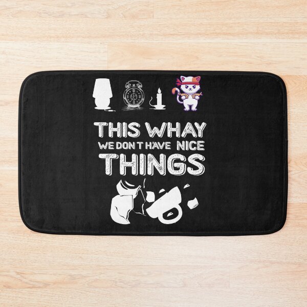 Item preview, This whay we don't have nice things funny cats designed and sold by akirsaid.
