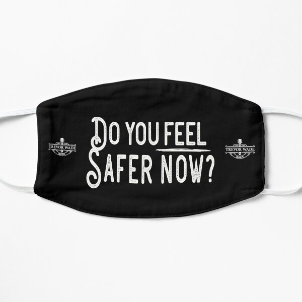 Feel Safer Mask Flat Mask