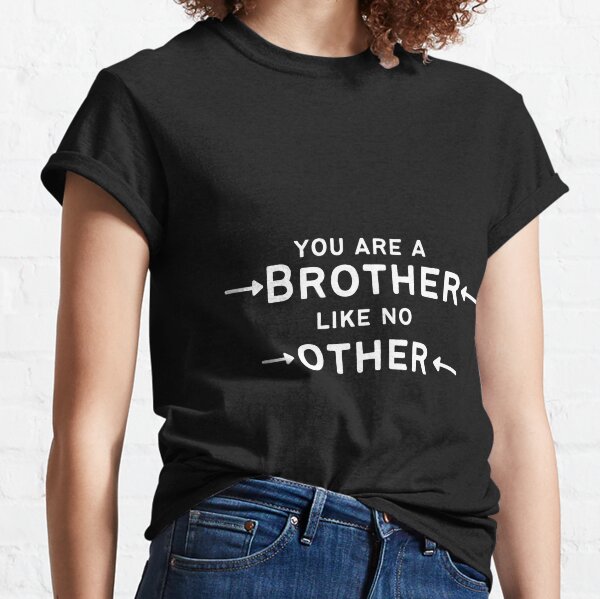 wearing brother t shirt quotes