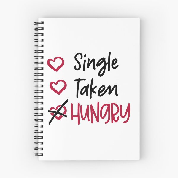 Item preview, Not Single Not Taken But Hungry Checklist Funny Anti-Valentine's Day Quote designed and sold by Briekel.