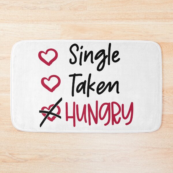 Item preview, Not Single Not Taken But Hungry Checklist Funny Anti-Valentine's Day Quote designed and sold by Briekel.