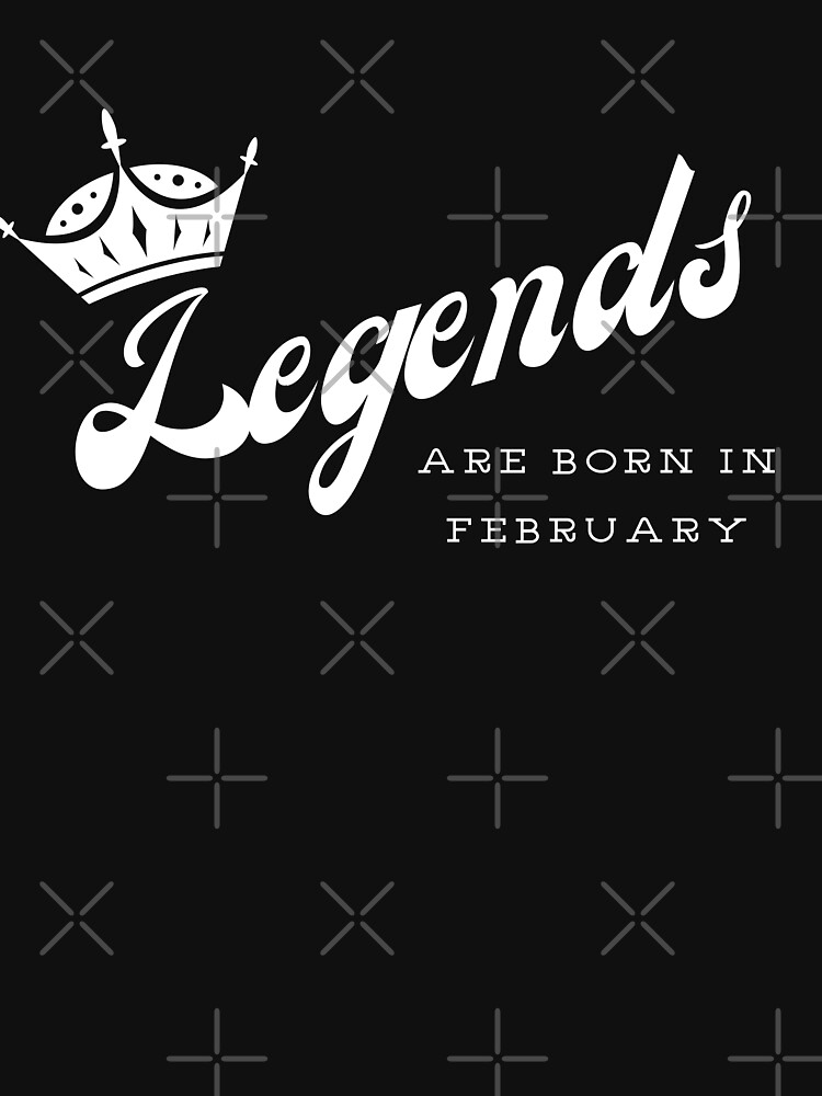 Disover Legends are born in February Classic T-Shirt