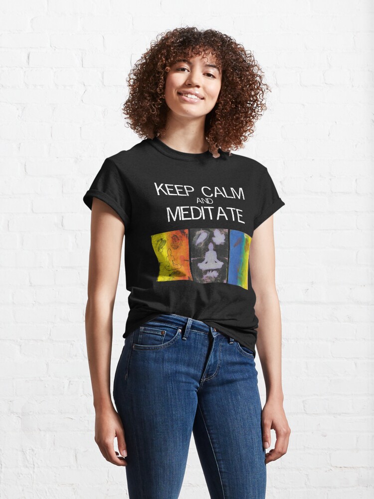 Thumbnail 4 of 7, Classic T-Shirt, Keep calm and meditate designed and sold by ElenaWhiskers.