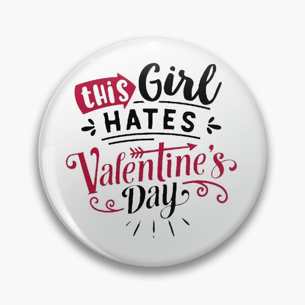 Item preview, This Girl Hates Valentine's Day Funny Anti-Valentine's Day Quote designed and sold by Briekel.