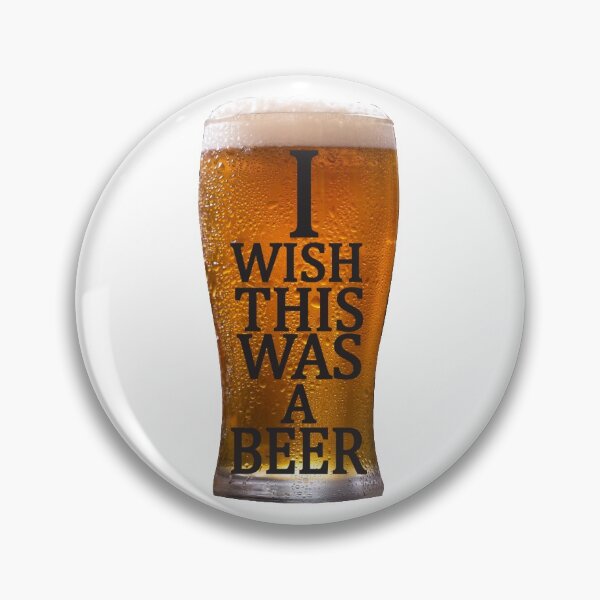 Item preview, I Wish This Was A Beer designed and sold by elementw.