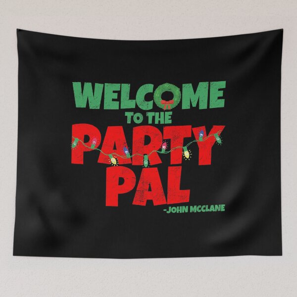 Item preview, "Welcome to the party Pal!" - John Mcclane designed and sold by Sticker Up.