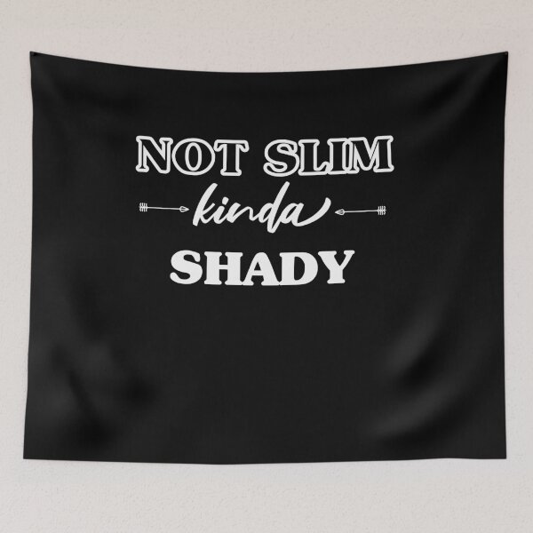 Item preview, Not Slim Kinda Shady designed and sold by Perfectstyles.