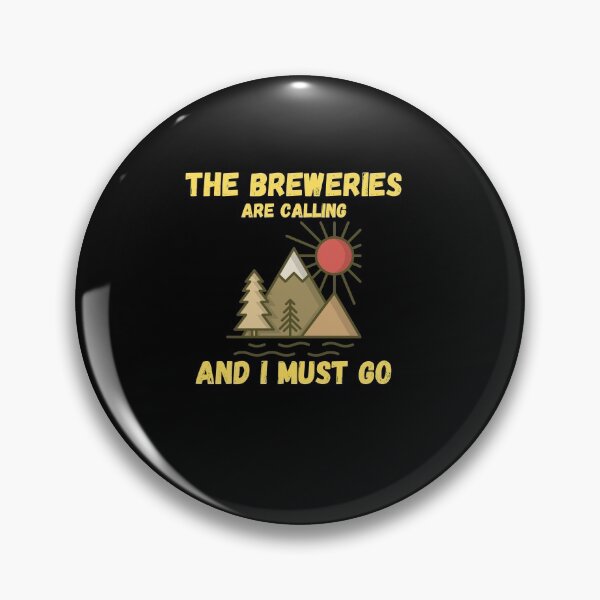 Item preview,  The breweries are calling and I must go  designed and sold by Kpnuts1.