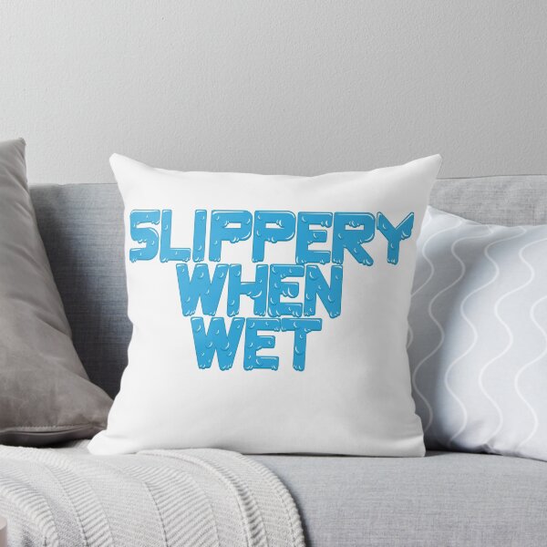 Item preview, Slippery When Wet designed and sold by Gaytriarchy.