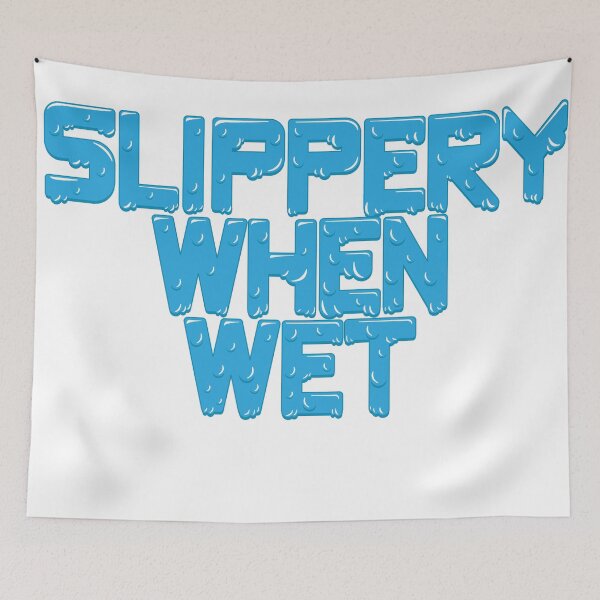 Item preview, Slippery When Wet designed and sold by Gaytriarchy.