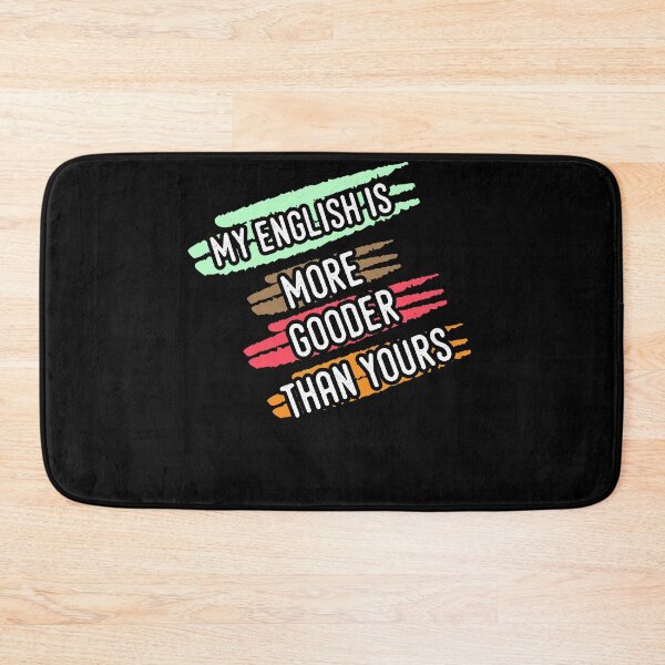 Item preview, my english is more gooder than yours designed and sold by Perfectstyles.