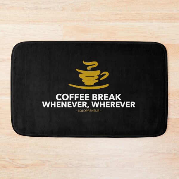 Item preview, Coffee Break Whenever Solopreneur designed and sold by MikesPoD.