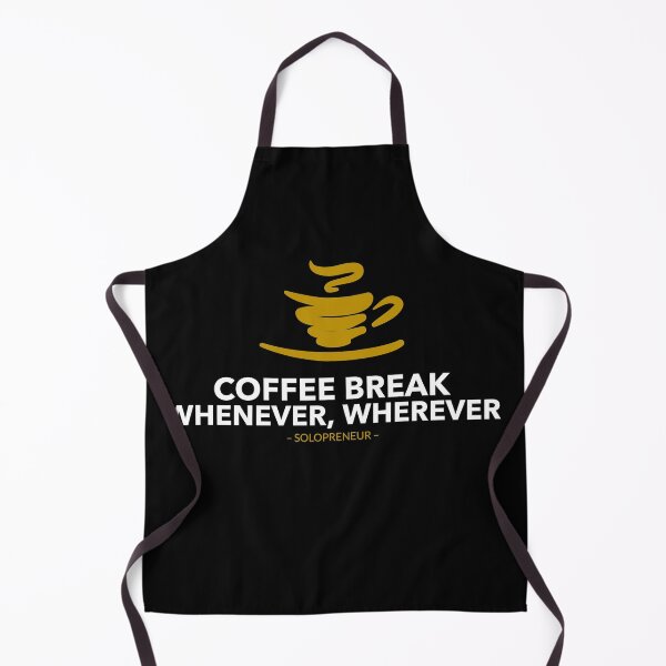Item preview, Coffee Break Whenever Solopreneur designed and sold by MikesPoD.