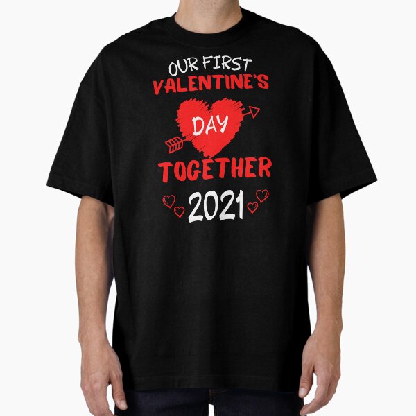 Item preview, Our First Valentines Day Together 2021 Best Matching Gift For Couples designed and sold by MyTeeHere.