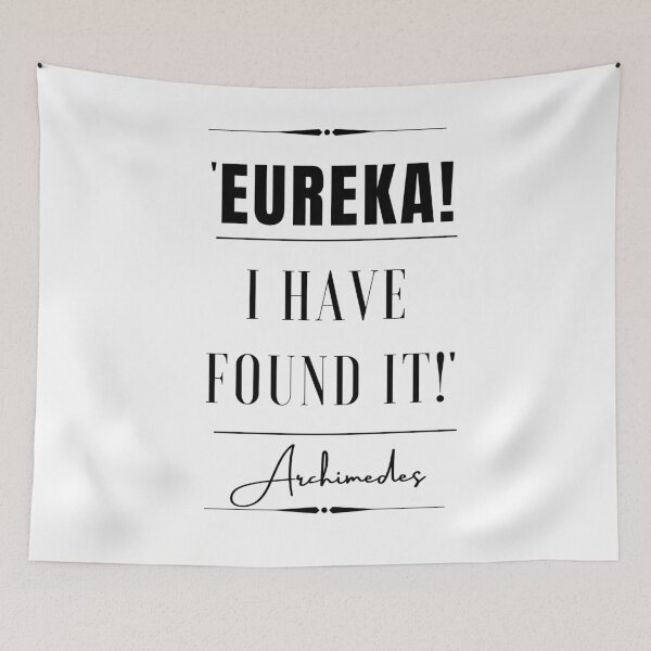 Item preview, Archimedes Motivational Historical Quote- “Eureka! I have found it!” designed and sold by QuoteActually.
