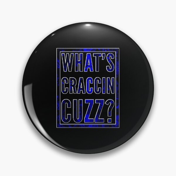 Item preview, What’s Craccin Cuzz? designed and sold by DIRTYDUNNZ.