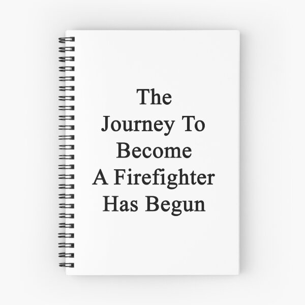 Item preview, The Journey To Become A Firefighter Has Begun  designed and sold by supernova23.