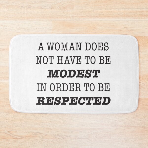 Item preview, A woman does not have to be modest to be respected designed and sold by RoguePixel.