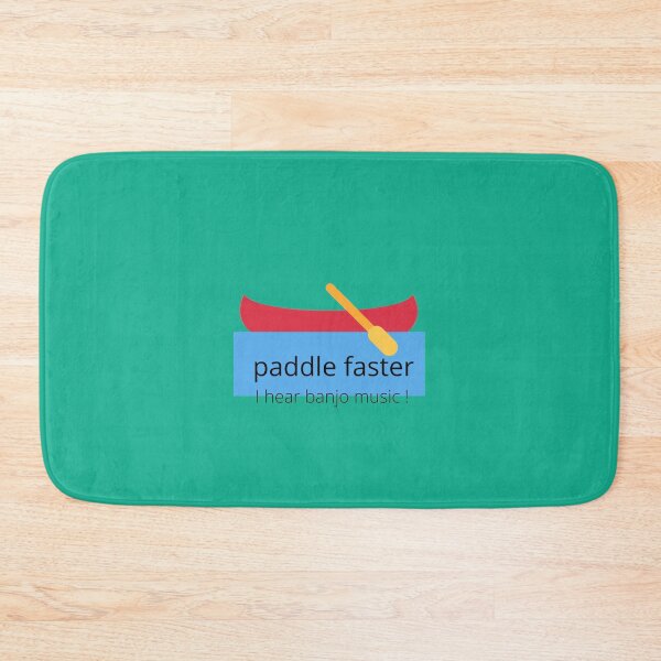Item preview, Paddle faster in that canoe if you hear a banjo ! You saw Deliverance right?  designed and sold by Byoudesigns.