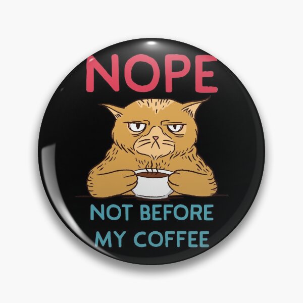 Item preview, Funny Nope Not Before My Coffee Cat designed and sold by ForFunDesigns.