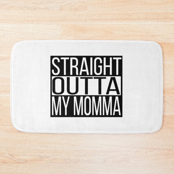 Item preview, Straight Outta My Momma designed and sold by PNWEnergy.
