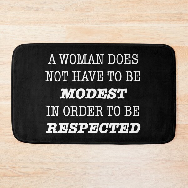 Item preview, A woman does not have to be modest to be respected designed and sold by RoguePixel.