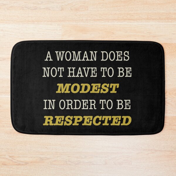 Item preview, A woman does not have to be modest to be respected designed and sold by RoguePixel.