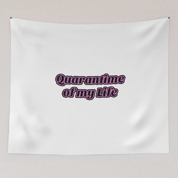 Item preview, Quarantime of my Life designed and sold by brobat.