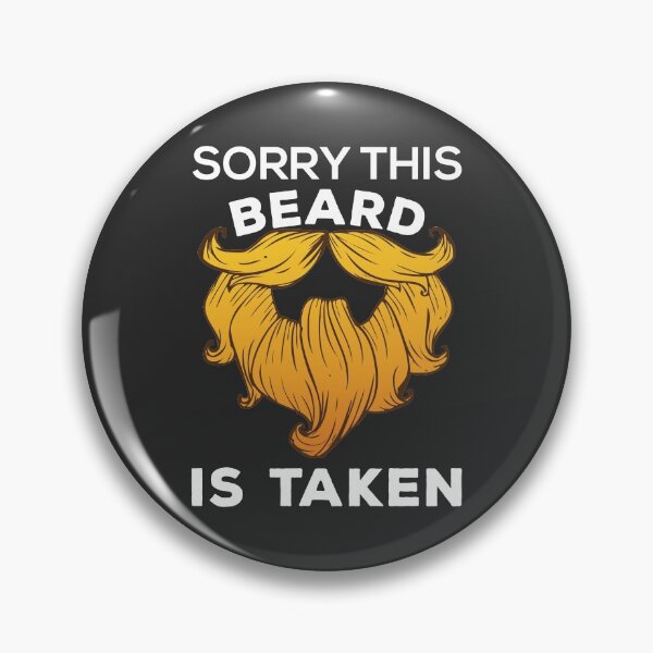 Item preview, Sorry This Beard Is Taken designed and sold by Vexel Studio.