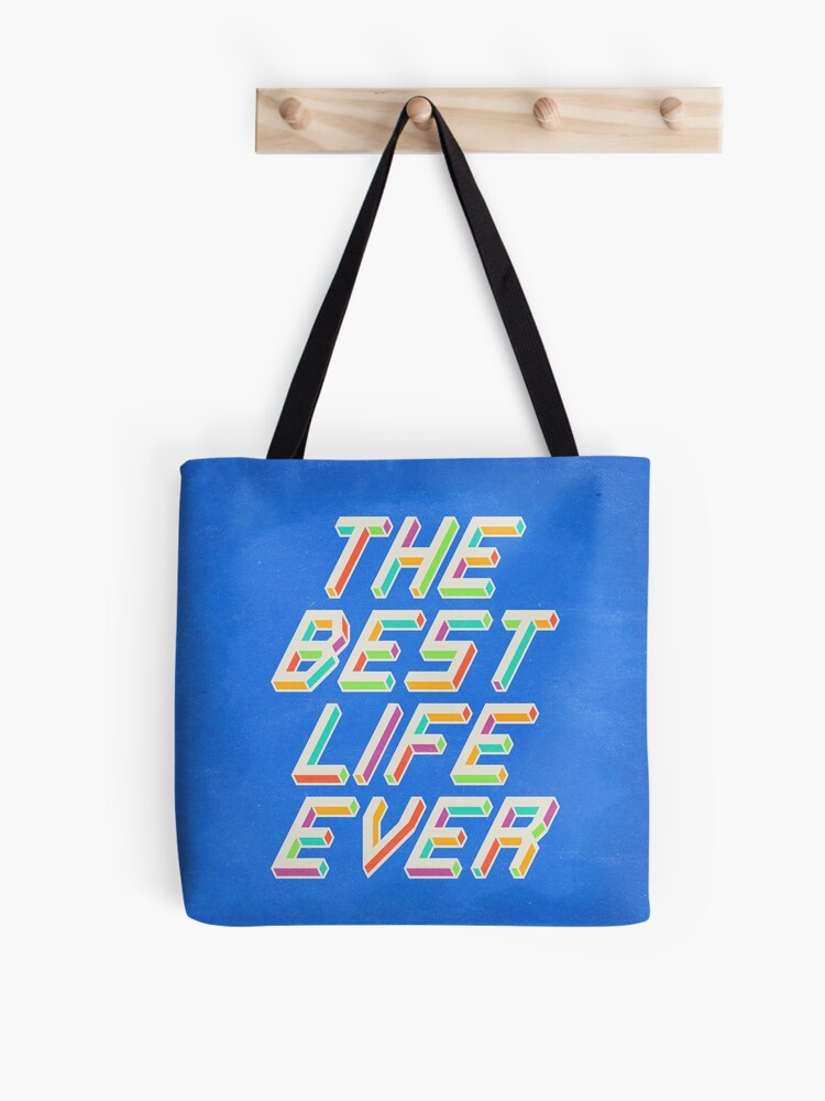 The Best Life Ever! (Design no. 3) Tote Bag for Sale by Paper Bee Gift  Shop