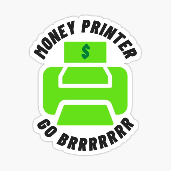 Item preview, Money printer go brrrr designed and sold by raosnop.