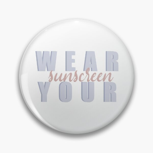 Item preview, Wear Your Sunscreen designed and sold by Cassidiiaa.
